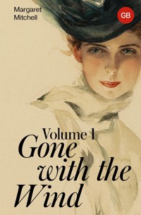 Gone with the Wind. Volume 1 - Margaret Mitchell - E-Book