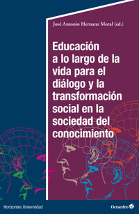 Educación a lo largo de la vida para el diálogo y la transformación social en la sociedad del conocimiento -  - E-Book