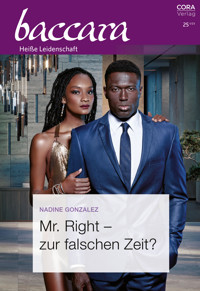 Mr. Right – zur falschen Zeit? - Nadine Gonzalez - E-Book