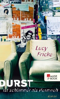 Durst ist schlimmer als Heimweh - Lucy Fricke - E-Book