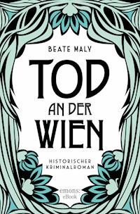 Tod an der Wien - Beate Maly - E-Book