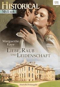 Liebe, Raub und Leidenschaft - Marguerite Kaye - E-Book