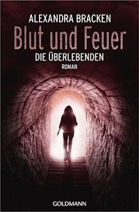 Blut und Feuer - Alexandra  Bracken - E-Book