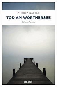 Tod am Wörthersee - Andrea Nagele - E-Book