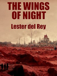 The Wings of Night - Lester Del Rey - E-Book