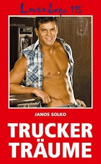 Loverboys 115: Truckerträume - Janos Solko - E-Book