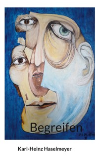 Begreifen - Karl-Heinz Haselmeyer - E-Book