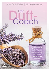 Der Duft-Coach - Karin Opitz-Kreher - E-Book