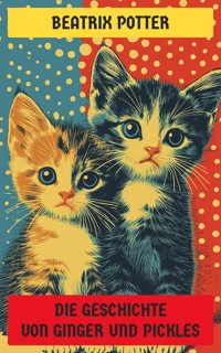 Die Geschichte von Ginger und Pickles - Beatrix Potter - E-Book