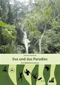 Eva und das Paradies - Dominik Rüchardt - E-Book