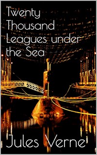 Twenty Thousand Leagues under the Sea - Jules Verne. - E-Book