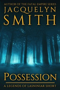 Possession: A Legends of Lasniniar Short - Jacquelyn Smith - E-Book