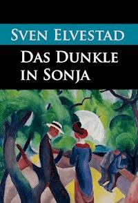 Das Dunkle in Sonja - Sven Elvestad - E-Book