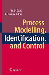 Process Modelling, Identification, and Control - Ján Mikleš - E-Book