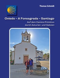Oviedo - A Fonsagrada - Santiago - Thomas Schmidt - E-Book