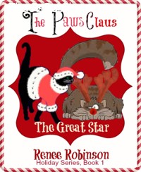 The Paws Claus - Renee Robinson - E-Book
