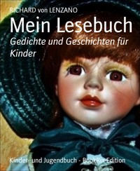 Mein Lesebuch - RICHARD von LENZANO - kostenlos E-Book