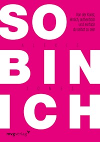 So bin ich - Alexis Jones - E-Book