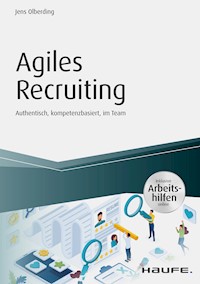 Agiles Recruiting - inkl. Arbeitshilfen online - Jens Olberding - E-Book