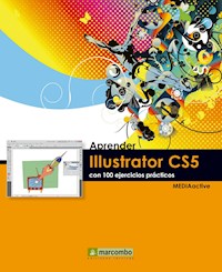 Aprender Illustrator CS5 con 100 ejercicios prácticos - MEDIAactive - E-Book