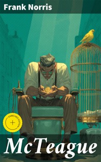 McTeague - Frank Norris - E-Book