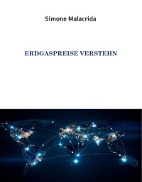 Erdgaspreise verstehen - Simone Malacrida - E-Book