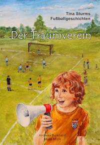 Der Traumverein - Andreas Burkhardt - E-Book