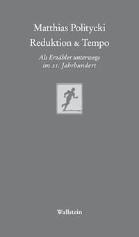 Reduktion & Tempo - Matthias Politycki - E-Book