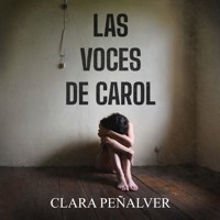 Las voces de Carol - Clara Peñalver - Hörbuch
