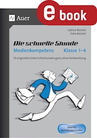 Die schnelle Stunde Medienkompetenz - Klasse 1-4 - Sabine Reichel - E-Book