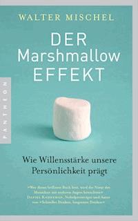 Der Marshmallow-Effekt - Walter Mischel - E-Book