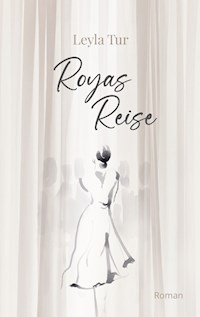 Royas Reise - Leyla Tur - E-Book