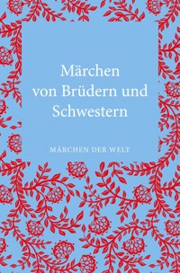 Märchen von Brüdern und Schwestern -  - E-Book
