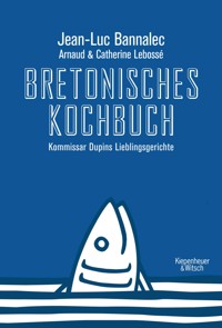 Bretonisches Kochbuch - Jean-Luc Bannalec - E-Book
