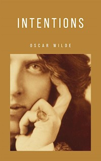 Intentions - Oscar Wilde - E-Book