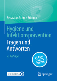 Hygiene und Infektionsprävention Fragen und Antworten - Sebastian Schulz-Stübner - E-Book