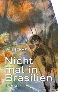 Nicht mal in Brasilien - Jan Schäf - E-Book