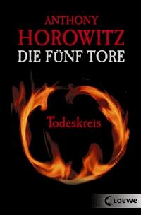 Die fünf Tore (Band 1) - Todeskreis - Anthony Horowitz - E-Book