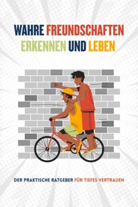 Wahre Freundschaften Erkennen & Leben - Pointing Globe - E-Book