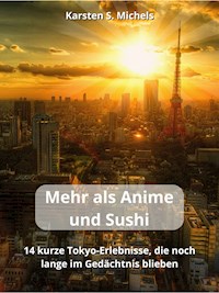 Mehr als Anime und Sushi - Karsten S. Michels - E-Book