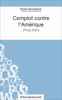 Complot contre l'Amérique - fichesdelecture.com - E-Book