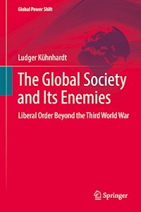 The Global Society and Its Enemies - Ludger Kühnhardt - E-Book