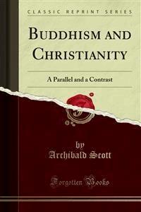 Buddhism and Christianity - Archibald Scott - E-Book