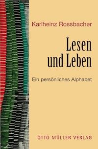 Lesen und Leben - Karlheinz Rossbacher - E-Book