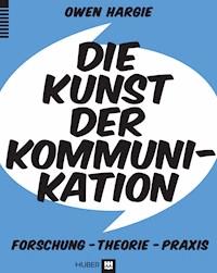 Die Kunst der Kommunikation - Owen Hargie - E-Book