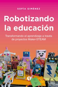 Robotizando la educación - Sofía Giménez - E-Book