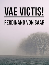 Vae victis! - Ferdinand von Saar - E-Book