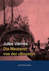 Die Meuterer von der Bounty - Jules Verne. - E-Book