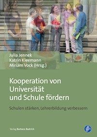 Kooperation von Universität und Schule fördern -  - E-Book