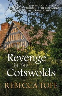 Revenge in the Cotswolds - Rebecca Tope - E-Book